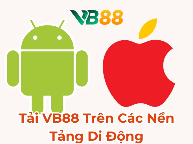 Tải VB88 trên các nền tảng di động